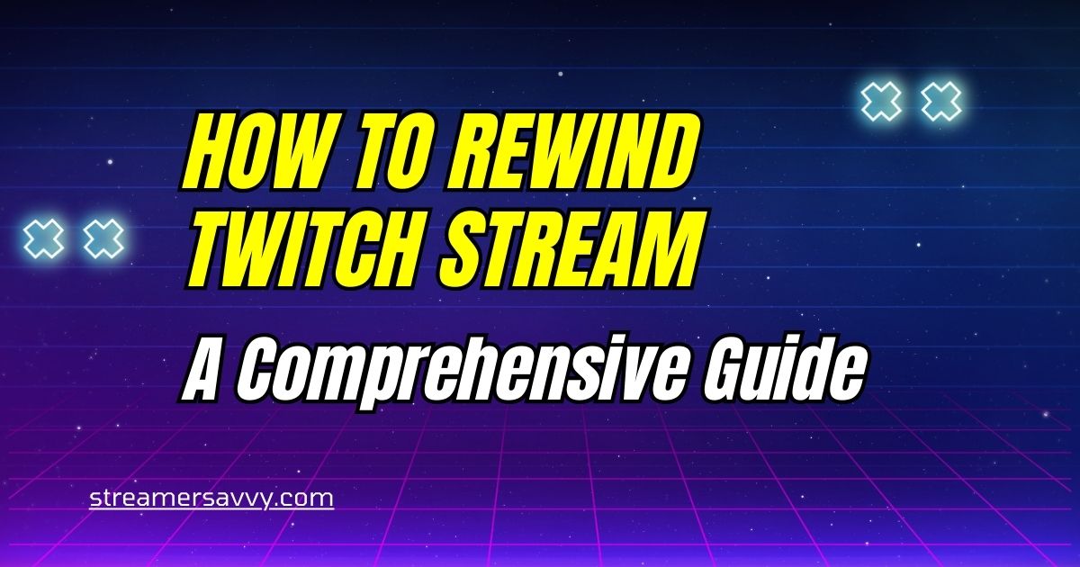 Rewind Twitch Stream